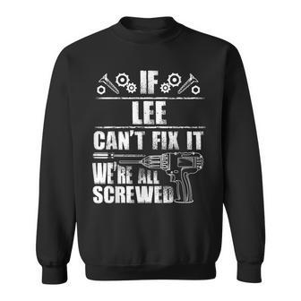 Lee Gift Name Fix It Funny Birthday Personalized Dad Idea Sweatshirt - Seseable