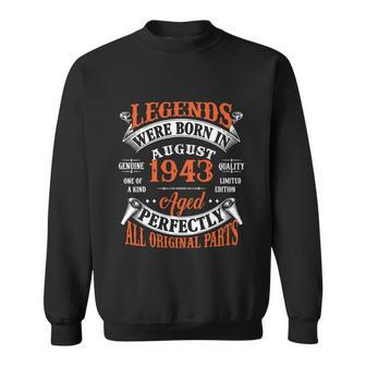 Legend 1943 Vintage 80Th Birthday Born In August 1943 Sweatshirt - Monsterry