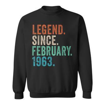 Legend Since February 1963 Vintage 60Th Birthday 60 Year Old V2 Sweatshirt - Seseable