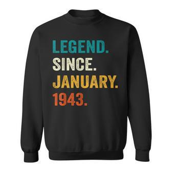 Legend Since January 1943 80Th Birthday Gift 80 Year Old Men Men Women Sweatshirt Graphic Print Unisex - Seseable