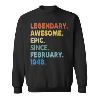 Legendary Awesome Epic Since February 1948 Birthday Vintage Sweatshirt - Seseable