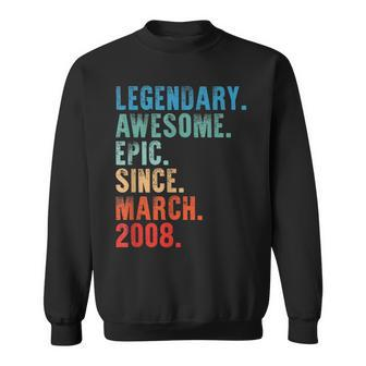 Legendary Awesome Epic Since March 2008 Vintage Birthday Sweatshirt - Seseable