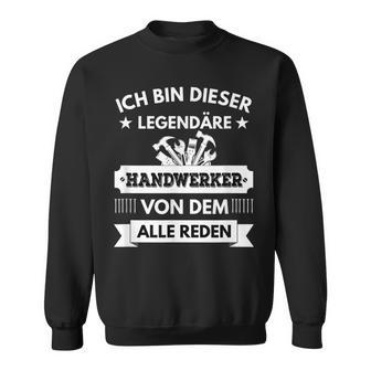 Legende Handwerker Sweatshirt, Lustiger Spruch für Herren - Seseable