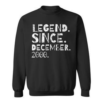 Legende Seit Dezember 2000 Geboren Geburtstag Sohn Tochter Sweatshirt - Seseable