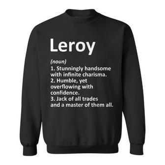 Leroy Definition Personalized Name Funny Birthday Gift Idea Men Women Sweatshirt Graphic Print Unisex - Thegiftio UK