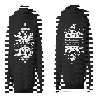 Let It Snow With Snowflake Men Women Sweatshirt Graphic Print Unisex - Thegiftio