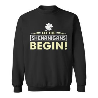 Let The Shenanigans Begin St Patricks Day Sweatshirt - Seseable
