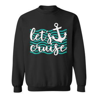 Lets Cruise Family Vacation Couples Anchor Boat Ship Men Women Sweatshirt Graphic Print Unisex - Thegiftio UK