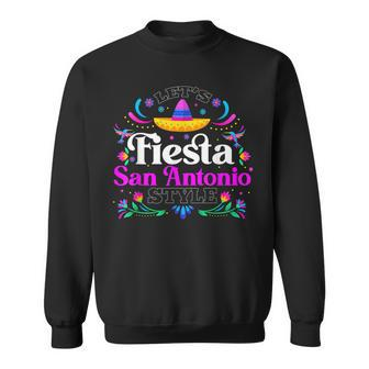 Lets Fiesta San Antonio Style Party Happy Cinco De Mayo Sweatshirt | Mazezy