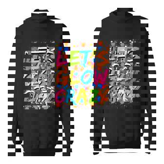Lets Glow Crazy Outfit - Retro Colorful Party Lovers Sweatshirt | Mazezy