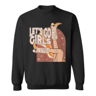 Lets Go Girls Cowgirl Boots Country Bachelorette Party Sweatshirt | Mazezy