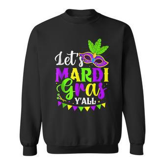 Lets Mardi Gras Yall New Orleans Fat Tuesdays Carnival Sweatshirt - Seseable