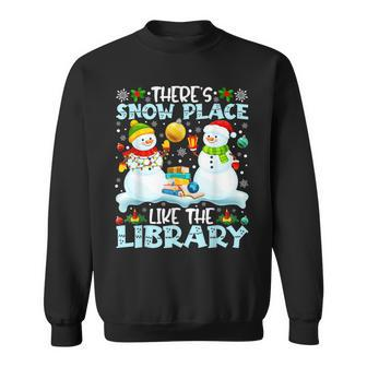 Librarian Theres Snow Place Like The Library Christmas Men Women Sweatshirt Graphic Print Unisex - Thegiftio UK