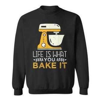 Life Is What You Bake It Baking Cake Cupcakes Men Women Sweatshirt Graphic Print Unisex - Seseable