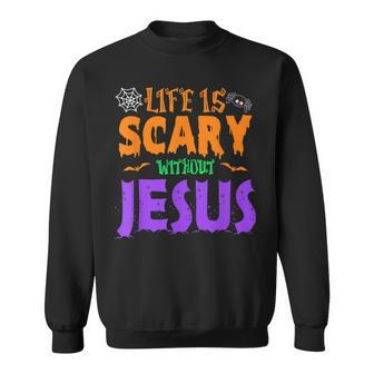 Life Without Jesus Is Scary Fall Christian Halloween Jesus Men Women Sweatshirt Graphic Print Unisex - Thegiftio UK