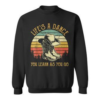 Lifes A Dance You Learn As You Go Country Music Sweatshirt - Seseable