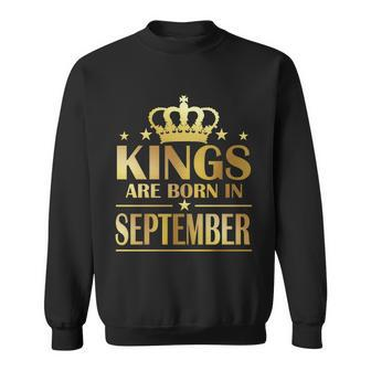 Limited Edition Kings Are Born In September Sweatshirt - Monsterry