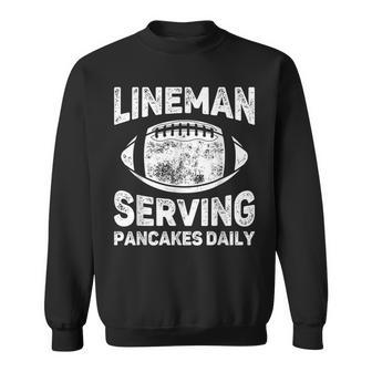 Lineman Serving Pancakes Daily - Football Lineman Sweatshirt | Mazezy