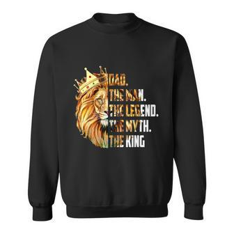 Lion Dad The Man The Myth The Legend Grandpa Fathers Day Sweatshirt - Monsterry DE