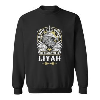 Liyah Name T - In Case Of Emergency My Blood Sweatshirt - Seseable