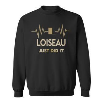 Loiseau Just Did It Personalized Last Name Sweatshirt - Seseable