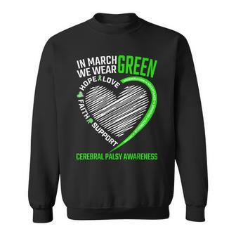 Love Hope Faith March We Wear Green Cerebral Palsy Awareness Sweatshirt | Mazezy