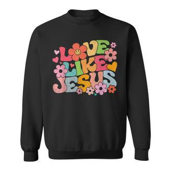 Love Like Jesus Christian Bible Verse Trendy Floral Sweatshirt | Mazezy