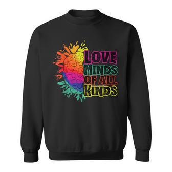 Love Minds Of All Kinds Neurodiversity Autism Awareness Sweatshirt | Mazezy