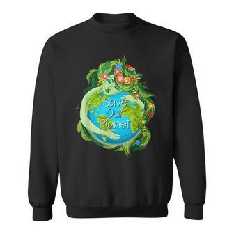 Love Morther Earth Day Save Our Planet Environment Green Sweatshirt | Mazezy CA