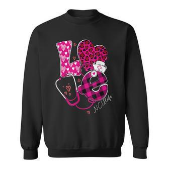Love Ncu Life Happy Valentines Day Outfit For Nurses Sweatshirt | Seseable UK