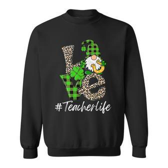 Love Teacher Life Gnomies St Patricks Day Gnome Shamrock Sweatshirt - Seseable