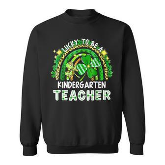 Lucky To Be A Kindergarten Teacher St Patricks Day Rainbow Sweatshirt - Seseable