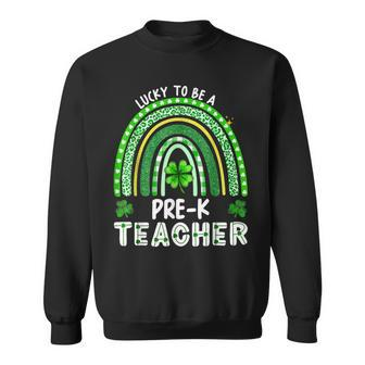 Lucky To Be A Pre K Teacher Rainbow St Patricks Day Men Women Sweatshirt Graphic Print Unisex - Seseable