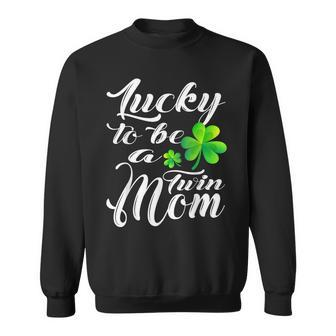 Lucky To Be A Twin Mom St Patricks Day Mother Family Gifts Sweatshirt - Seseable