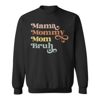 Ma Mama Mom Bruh Mother Mommy Messy Bun Men Women Sweatshirt Graphic Print Unisex - Seseable