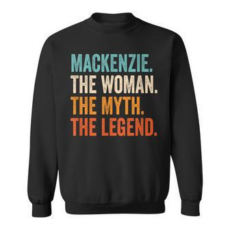 Mackenzie The Woman The Myth The Legend First Name Mackenzie Sweatshirt - Seseable