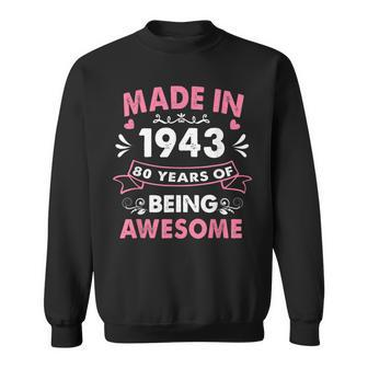 Made In 1943 80 Year Old 80Th Birthday Gift For Girl Women Sweatshirt - Thegiftio UK