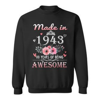 Made In 1943 Floral 80 Year Old 80Th Birthday Gifts Women Sweatshirt | Mazezy