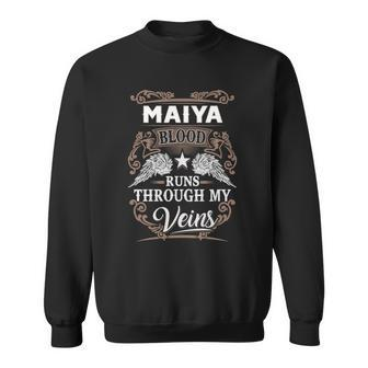 Maiya Name - Maiya Blood Runs Through My V Sweatshirt - Seseable