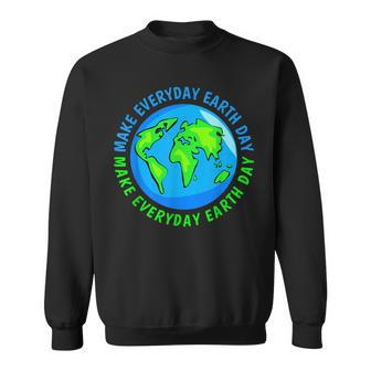 Make Everyday Earth Day For Nature Lover Earth Day 2023 Sweatshirt | Mazezy