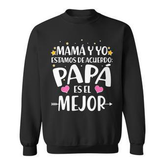 Mamá Y Yo Estamos De Acuerdo Papá Es El Mejor Sweatshirt - Monsterry DE