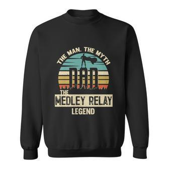 Man Myth Legend Dad Medley Relay Amazing Swimmer Gift Sweatshirt - Monsterry DE