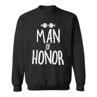 Man Of Honor Wedding Man Of Honor Proposal Bridesman Sweatshirt | Mazezy