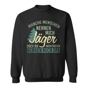 Manche Menschen Nennen Mich Jäger Andere Opa Jagd Sweatshirt - Seseable