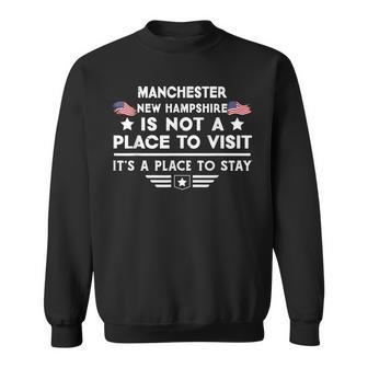 Manchester New Hampshire Ort Zum Besuchen Bleiben Usa City Sweatshirt - Seseable