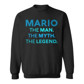 Mario The Man The Myth The Legend Name Personalized Boys Sweatshirt - Seseable
