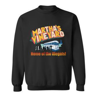 Marthas Vineyard Home Of The Illegals Funny Sweatshirt - Monsterry UK