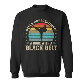 Martial Arts Black Belt Karate Jiu Jitsu Taekwondo Gifts Sweatshirt | Mazezy