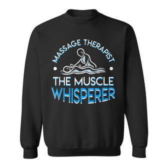 Massage Therapist Muscle Whisperer Massage Therapist Men Women Sweatshirt Graphic Print Unisex - Seseable