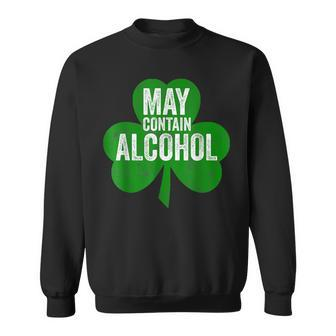 May Contain Alcohol Funny Saint Patricks Day Sweatshirt - Seseable